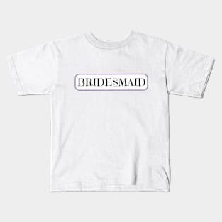 Bridesmaid on wedding day Kids T-Shirt